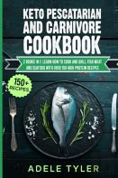 Keto Pescatarian And Carnivore Cookbook