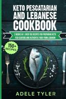 Keto Pescatarian And Lebanese Cookbook
