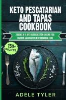 Keto Pescatarian And Tapas Cookbook