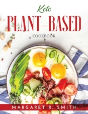 Keto Plant-Based: Cookbook