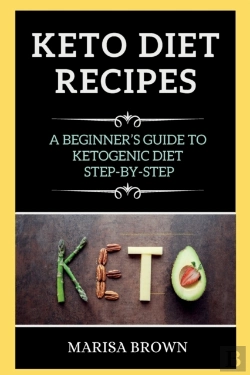 Bertrand.pt - Keto  Recipes: A Beginner'S Guide To Ket