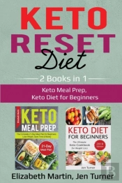 Keto Reset Diet: 2 Books In 1: Keto Meal