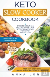 Keto Slow Cooker Cookbook: Best Healthy