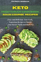 Keto Vegetarian Cookbook  Main Course Recipes