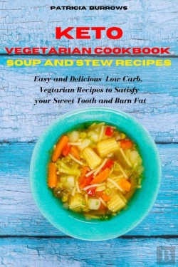 Bertrand.pt - Keto Vegetarian Cookbook  Soup And Stew Recipes