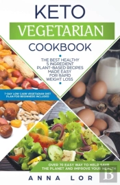 Keto Vegetarian Cookbook: The Best Healt