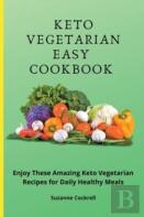 Keto Vegetarian Easy Cookbook