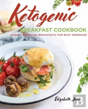 Ketogenic Breakfast Cookbook