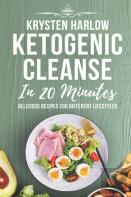 Ketogenic Cleanse In 20 Minutes