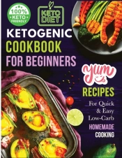 Ketogenic Cookbook For Beginners