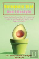 Ketogenic Diet And Lifestyle
