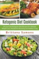 Ketogenic Diet Cookbook: 24 Low Carb Ket