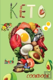 Ketogenic Diet Cookbook: Keto Diet, Keto