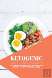 Ketogenic Diet Cookbook