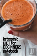 Ketogenic Diet For Beginners Notebook