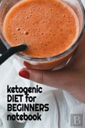 Ketogenic Diet For Beginners Notebook