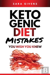 Ketogenic Diet Mistakes You Need To Know