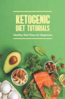 Ketogenic Diet Tutorials
