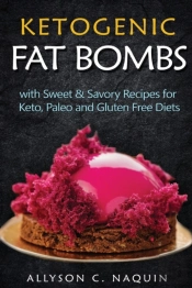 Ketogenic Fat Bombs: With Sweet And Savo