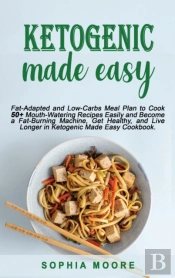 Ketogenic Made Easy: Fat-Adapted And Low