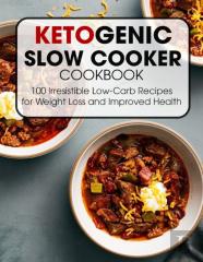 Ketogenic Slow Cooker Cookbook