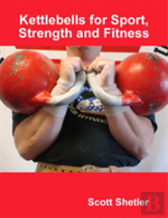 Kettlebells For Sport, Strength And Fitness