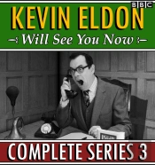 Kevin Eldon Will See You Now : Series 3