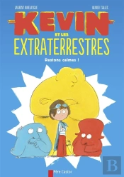 Kevin Et Les Extraterrestres - Restons Calmes !