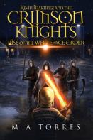 Kevin Martinez And The Crimson Knights; Rise Of The Whiteface Order