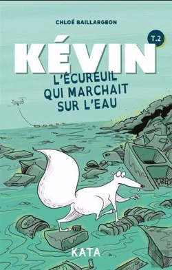 Bertrand.pt - Kévin Tome 2 : L'Écureuil Qui Marchait Sur L'Eau