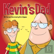 Kevin'S Dad: The World'S Most Unlikely S
