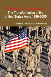 Kevlar Legions: The Transformation Of The United States Army 1989-2005