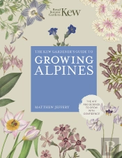Kew Gardener'S Guide To Growing Alpines