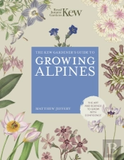 Kew Gardener'S Guide To Growing Alpines