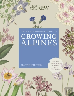 Bertrand.pt - Kew Gardener'S Guide To Growing Alpines