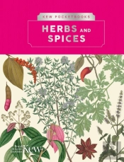 Kew Pocketbooks: Herbs And Spices