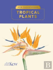 Kew Pocketbooks: Tropical Plants