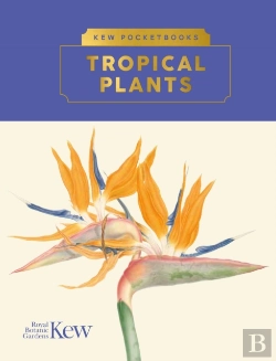 Bertrand.pt - Kew Pocketbooks: Tropical Plants