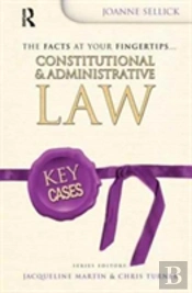 Key Cases: Constitutional And Administrative Law