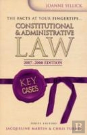 Key Cases: Constitutional And Administrative Law