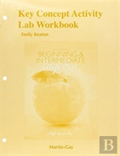 Key Concept Activity Lab Workbook For Beginning & Intermediate Algebra