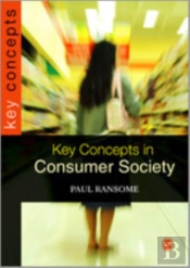 Key Concepts In Consumer Society