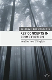 Key Concepts In Crime Fiction