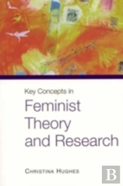Key Concepts In Feminist Theory And Research