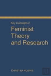 Key Concepts In Feminist Theory And Research
