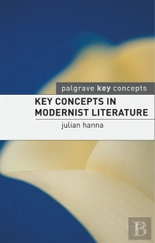 Key Concepts In Modernist Literature