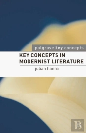 Key Concepts In Modernist Literature