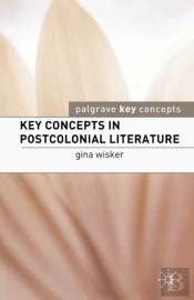 Key Concepts In Postcolonial Literature