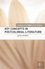Key Concepts In Postcolonial Literature