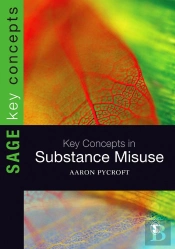 Key Concepts In Substance Misuse